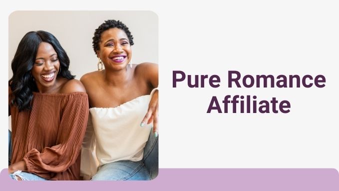 Jan 1, 2025: Pure Romance Affiliate Program