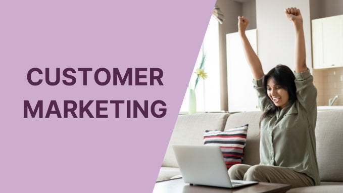 Customer Marketing!